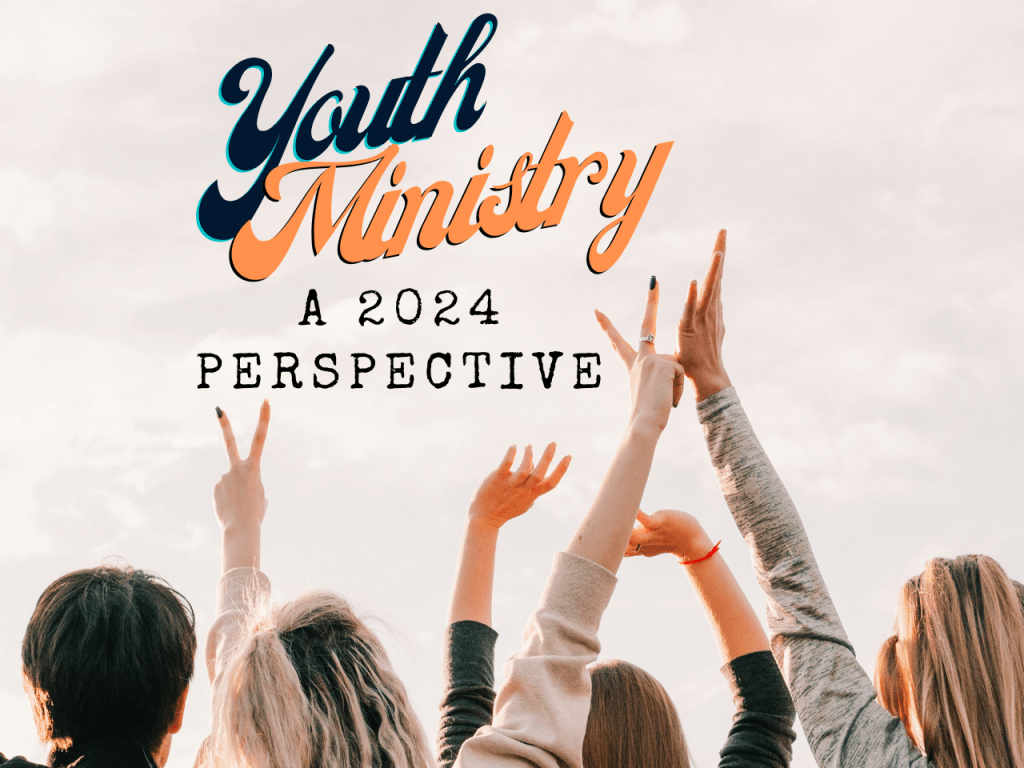Youth Ministry in the American Church: A 2024 Perspective