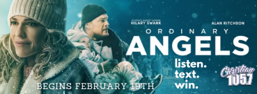 Ordinary Angels Ticket Giveaway February 19-23 on Christian 105.7